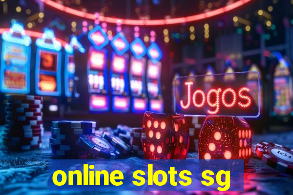 online slots sg