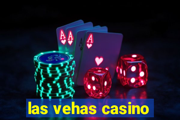 las vehas casino