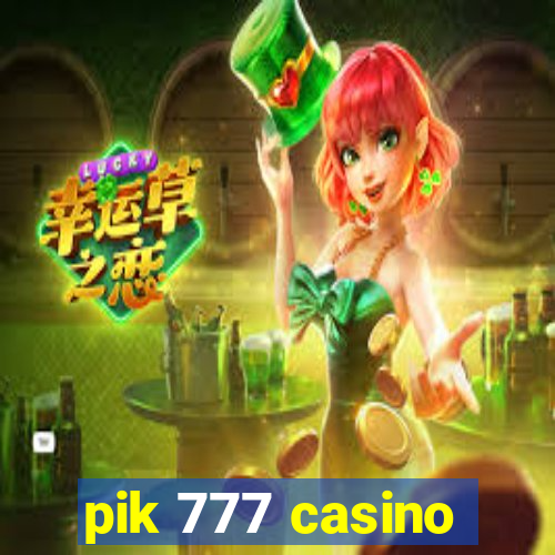 pik 777 casino