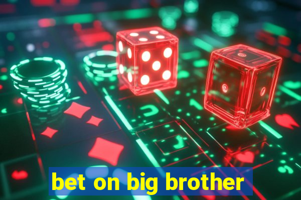 bet on big brother