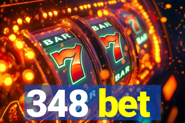 348 bet