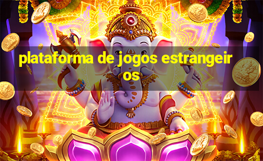 plataforma de jogos estrangeiros