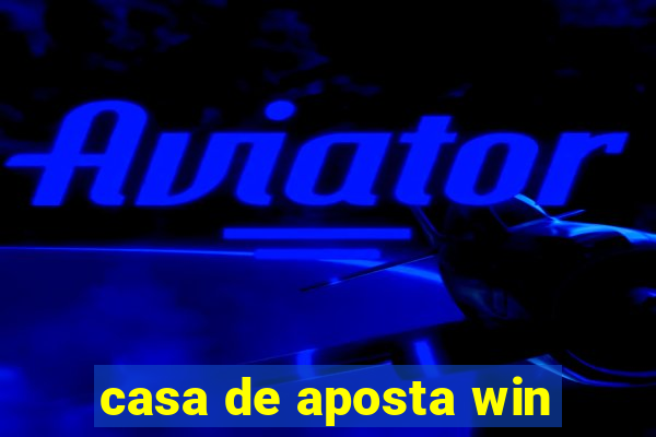 casa de aposta win