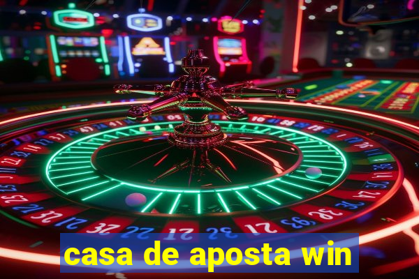 casa de aposta win