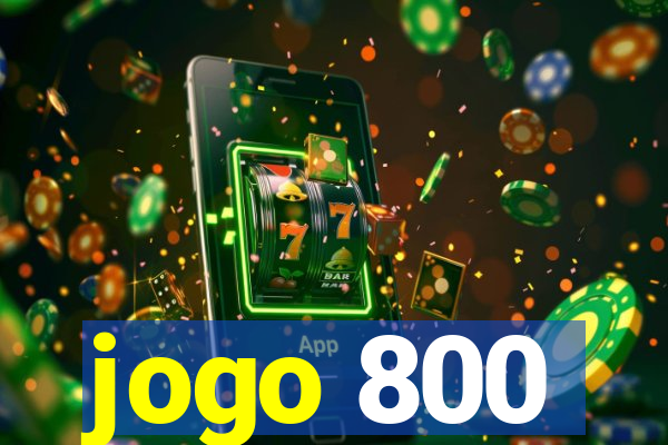 jogo 800