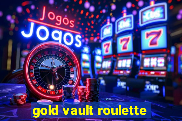 gold vault roulette