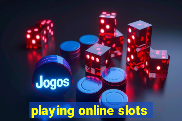 playing online slots