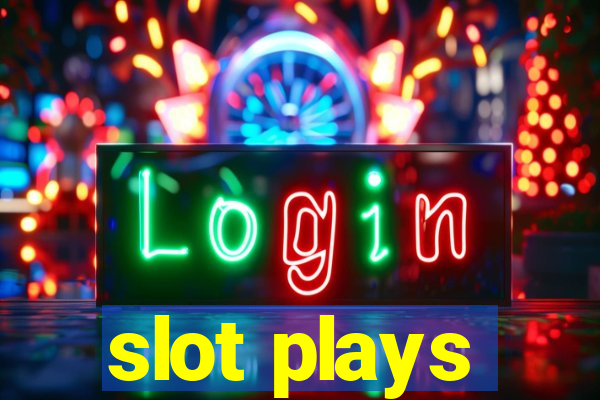 slot plays