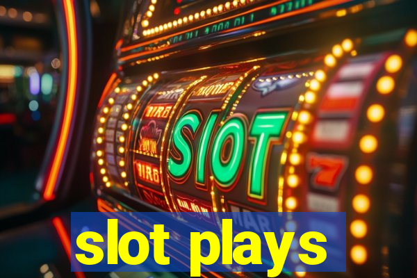 slot plays