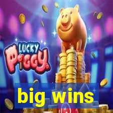 big wins