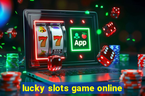 lucky slots game online