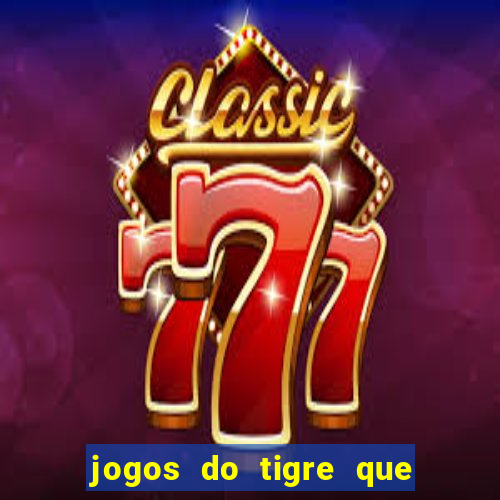 jogos do tigre que da bonus no cadastro