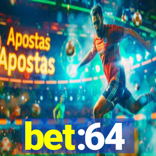 bet:64