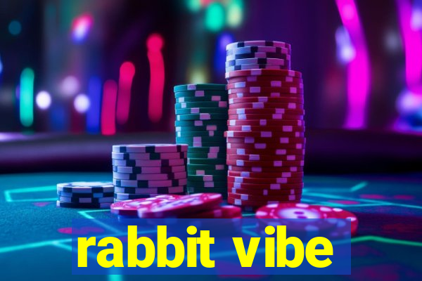 rabbit vibe