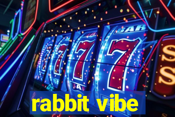 rabbit vibe