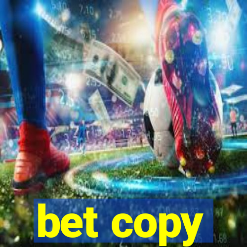 bet copy