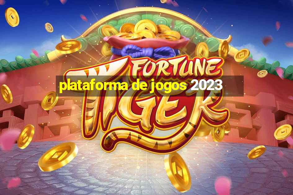 plataforma de jogos 2023