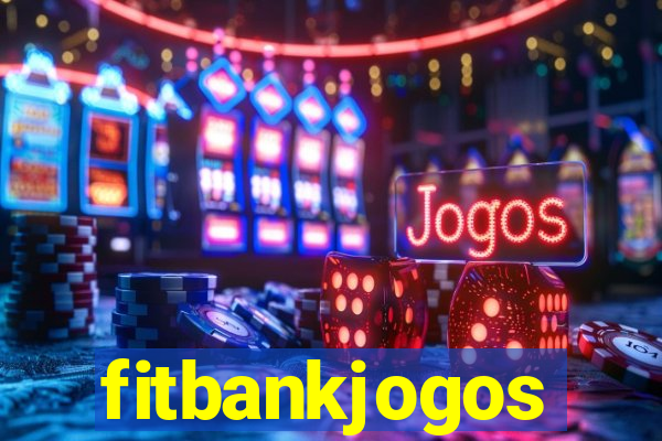 fitbankjogos