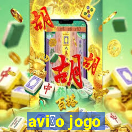 avi茫o jogo