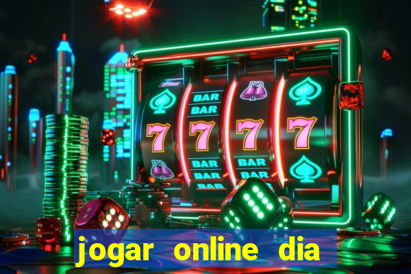 jogar online dia de sorte