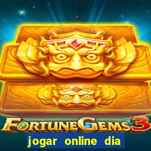 jogar online dia de sorte