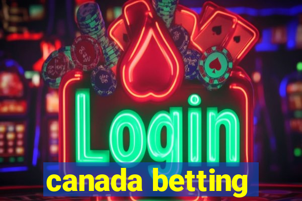 canada betting