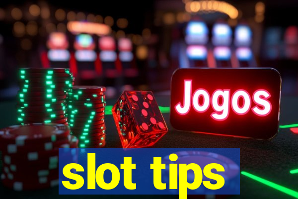 slot tips