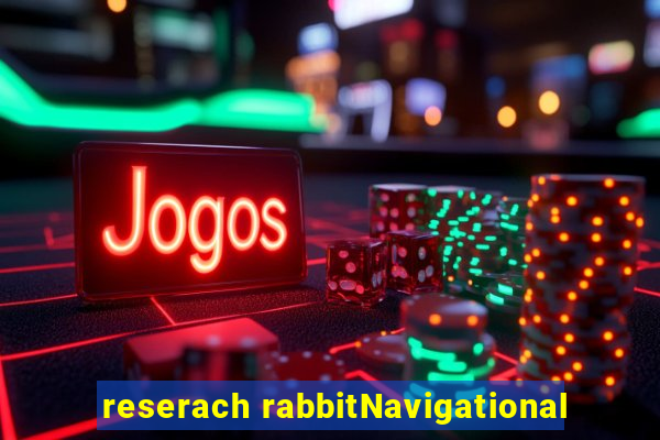 reserach rabbitNavigational