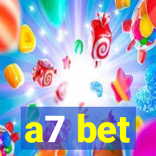 a7 bet