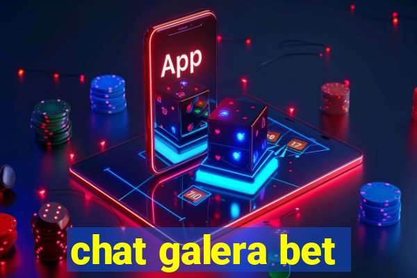 chat galera bet