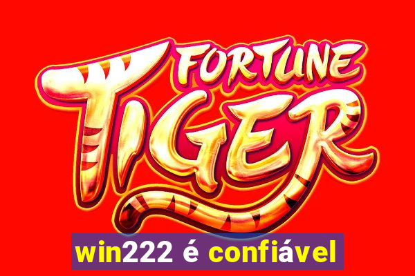 win222 é confiável