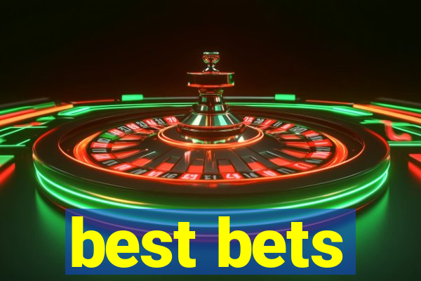 best bets