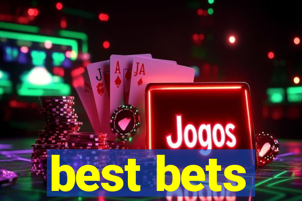 best bets