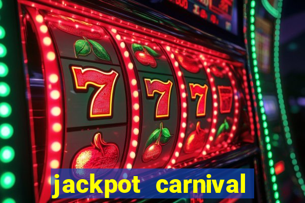 jackpot carnival slot jiló