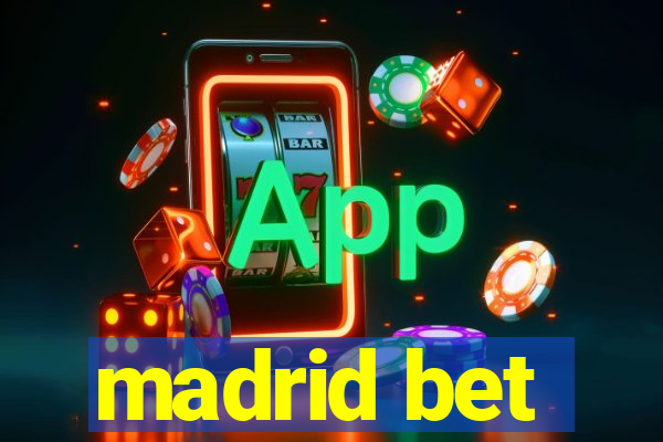 madrid bet