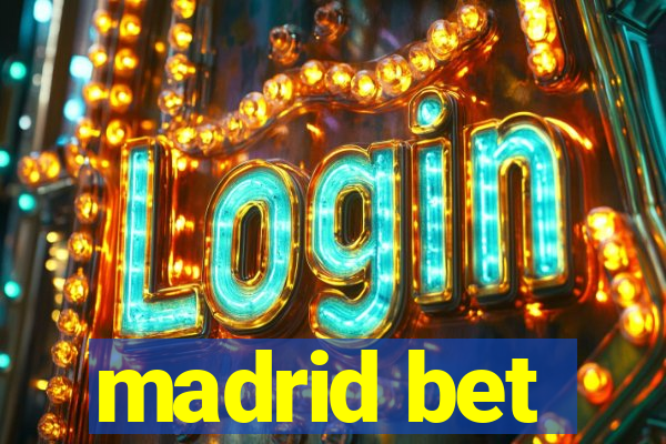 madrid bet