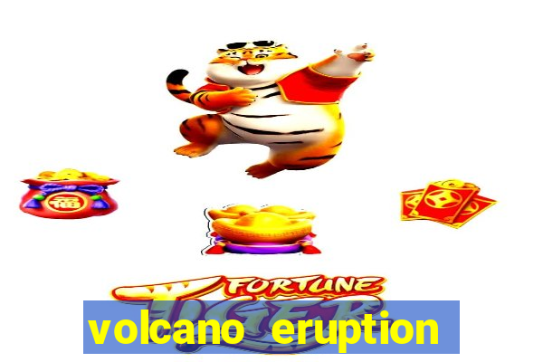 volcano eruption slot free play