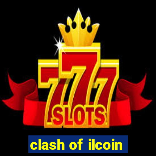 clash of ilcoin