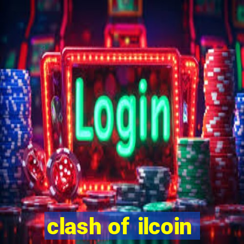 clash of ilcoin