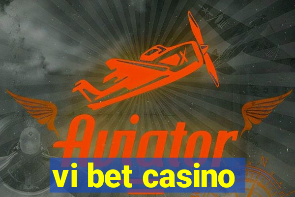 vi bet casino