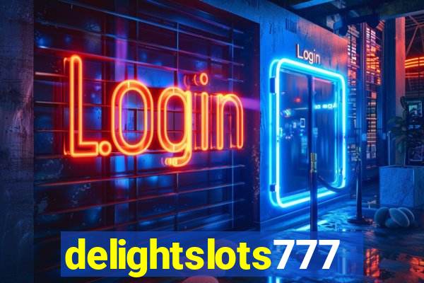 delightslots777