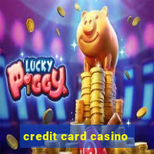 credit card casino