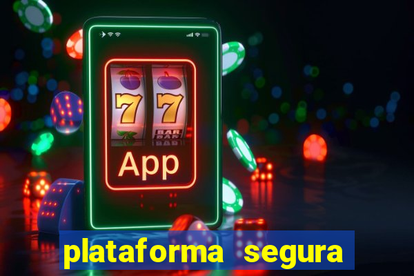 plataforma segura para jogar fortune tiger