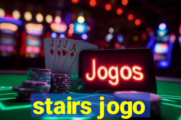 stairs jogo