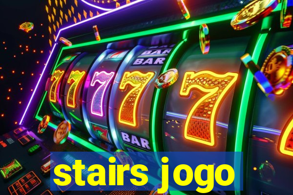 stairs jogo