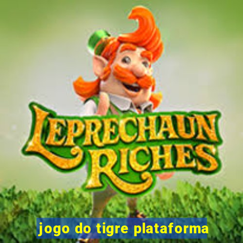 jogo do tigre plataforma