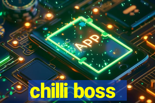 chilli boss