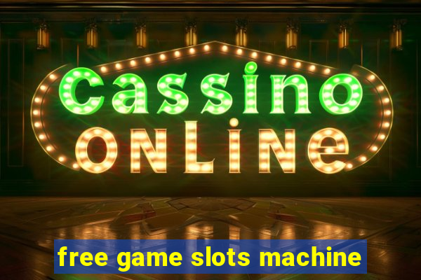 free game slots machine