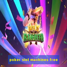 poker slot machines free