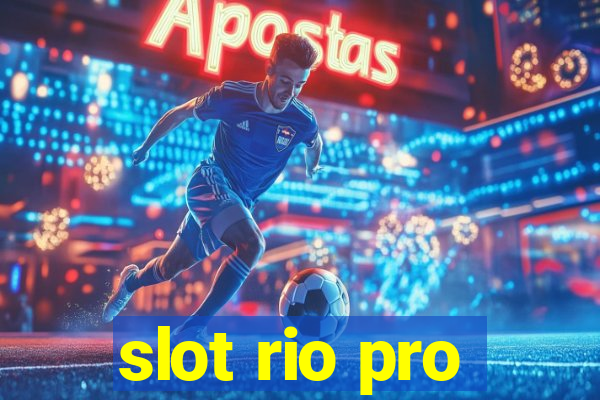 slot rio pro